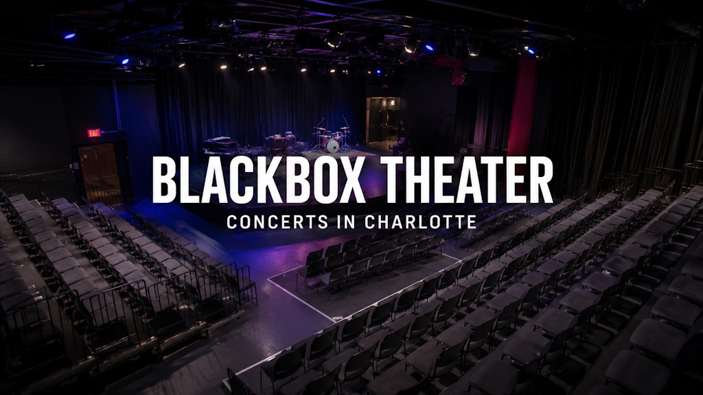 Blackbox Theater in Charlotte, North Carolina, find the best seats, the seating chart, and tickets to upcoming shows