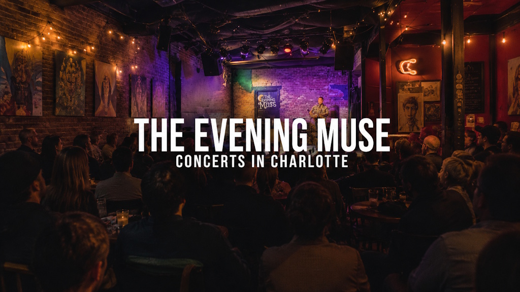 The Evening Muse in Charlotte, North Carolina, find the best seats, the seating chart, and tickets to upcoming shows