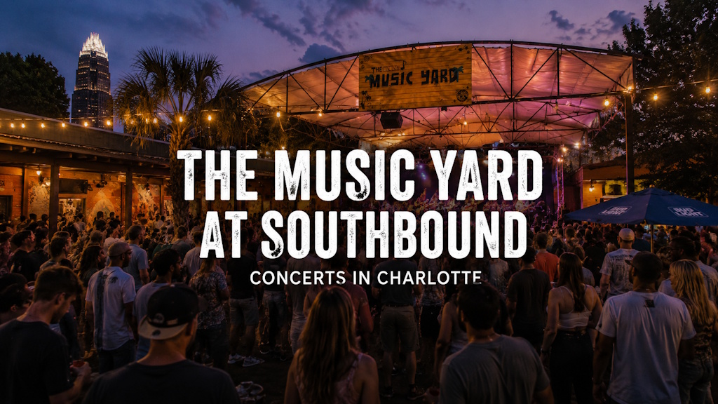 The Music Yard at SouthBound in Charlotte, North Carolina, find the best seats, the seating chart, and tickets to upcoming shows